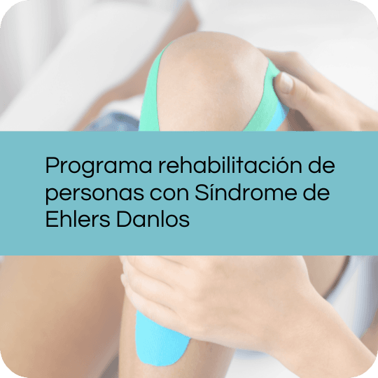 Rehabilitación Sindrome de Ehlers Danlos